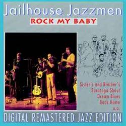 JAILHOUSE JAZZMEN ROCK MY BABY Фирменный CD JAILHOUSE JAZZMEN ROCK MY BABY Фирменный CD