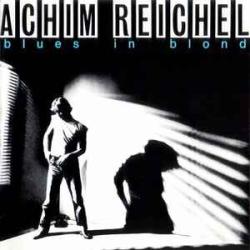 ACHIM REICHEL Blues In Blond Виниловая пластинка ACHIM REICHEL Blues In Blond Виниловая пластинка