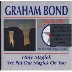 GRAHAM BOND Holy Magick / We Put Our Magick On You Фирменный CD GRAHAM BOND Holy Magick / We Put Our Magick On You Фирменный CD