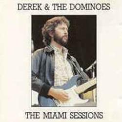 DEREK AND THE DOMINOS THE MIAMI SESSIONS Виниловая пластинка DEREK AND THE DOMINOS THE MIAMI SESSIONS Виниловая пластинка