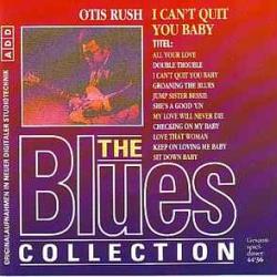 OTIS RUSH I CAN'T QUIT YOU BABY Фирменный CD OTIS RUSH I CAN'T QUIT YOU BABY Фирменный CD