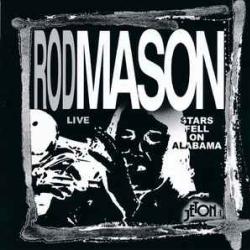 ROD MASON JAZZ BAND STARS FELL ON ALABAMA / LIVE Фирменный CD ROD MASON JAZZ BAND STARS FELL ON ALABAMA / LIVE Фирменный CD