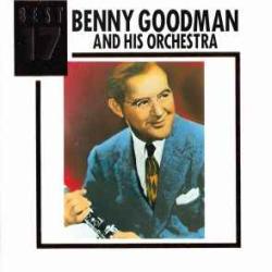 Benny Goodman And His Orchestra BEST 17 Фирменный CD Benny Goodman And His Orchestra BEST 17 Фирменный CD