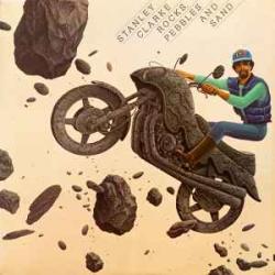 STANLEY CLARKE ROCKS, PEBBLES AND SAND Виниловая пластинка 