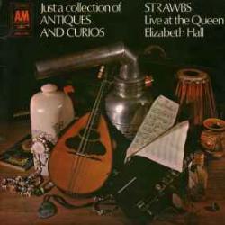 STRAWBS Just A Collection Of Antiques And Curios (Live At The Queen Elizabeth Hall) Виниловая пластинка STRAWBS Just A Collection Of Antiques And Curios (Live At The Queen Elizabeth Hall) Виниловая пластинка