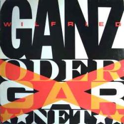 WILFRIED Ganz Oder Gar Net Виниловая пластинка WILFRIED Ganz Oder Gar Net Виниловая пластинка