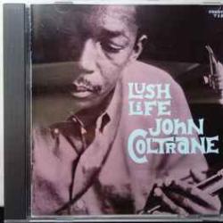 JOHN COLTRANE LUSH LIFE Фирменный CD JOHN COLTRANE LUSH LIFE Фирменный CD