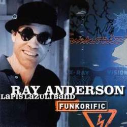 Ray Anderson Lapis Lazuli Band Funkorific Фирменный CD Ray Anderson Lapis Lazuli Band Funkorific Фирменный CD