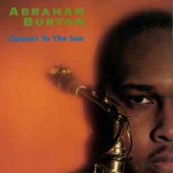Abraham Burton Closest To The Sun Фирменный CD Abraham Burton Closest To The Sun Фирменный CD