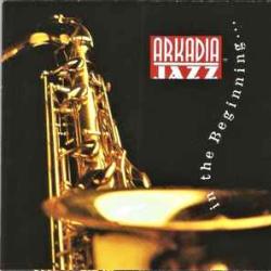 VARIOUS Arkadia Jazz : In The Beginning... Фирменный CD VARIOUS Arkadia Jazz : In The Beginning... Фирменный CD