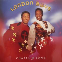 LONDON BOYS CHAPEL OF LOVE Виниловая пластинка LONDON BOYS CHAPEL OF LOVE Виниловая пластинка