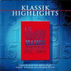 VARIOUS Klassik Highlights - 15 Jahre Naxos 1987-2002 Фирменный CD VARIOUS Klassik Highlights - 15 Jahre Naxos 1987-2002 Фирменный CD