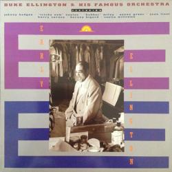 DUKE ELLINGTON AND HIS FAMOUS ORCHESTRA EARLY ELLINGTON Виниловая пластинка DUKE ELLINGTON AND HIS FAMOUS ORCHESTRA EARLY ELLINGTON Виниловая пластинка