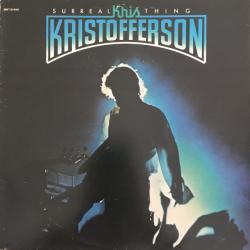 KRIS KRISTOFFERSON SURREAL THING Виниловая пластинка KRIS KRISTOFFERSON SURREAL THING Виниловая пластинка