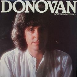 DONOVAN Love Is Only Feeling Виниловая пластинка DONOVAN Love Is Only Feeling Виниловая пластинка