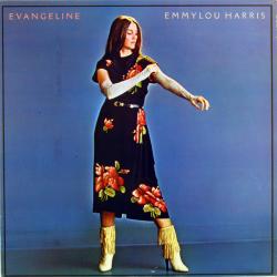 EMMYLOU HARRIS Evangeline Виниловая пластинка EMMYLOU HARRIS Evangeline Виниловая пластинка