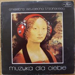 ORKIESTRA WOJCIECHA TRZCINSIEGO MUZYKA DLA CIEBIE Виниловая пластинка ORKIESTRA WOJCIECHA TRZCINSIEGO MUZYKA DLA CIEBIE Виниловая пластинка
