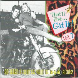 VARIOUS That'll Flat ... Git It! Vol. 7: Rockabilly From The Vaults Of M-G-M Records Фирменный CD VARIOUS That'll Flat ... Git It! Vol. 7: Rockabilly From The Vaults Of M-G-M Records Фирменный CD