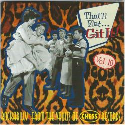 VARIOUS That'll Flat ... Git It! Vol. 10: Rockabilly From The Vaults Of Chess Records Фирменный CD VARIOUS That'll Flat ... Git It! Vol. 10: Rockabilly From The Vaults Of Chess Records Фирменный CD