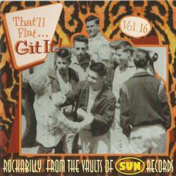 VARIOUS That'll Flat ... Git It! Vol. 16: Rockabilly From The Vaults Of Sun Records Фирменный CD VARIOUS That'll Flat ... Git It! Vol. 16: Rockabilly From The Vaults Of Sun Records Фирменный CD