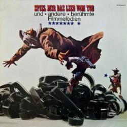 VARIOUS Spiel Mir Das Lied Vom Tod Und Andere Berühmte Filmmelodien VARIOUS Spiel Mir Das Lied Vom Tod Und Andere Berühmte Filmmelodien