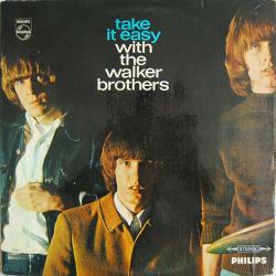 WALKER BROTHERS Take It Easy With The Walker Brothers Виниловая пластинка WALKER BROTHERS Take It Easy With The Walker Brothers Виниловая пластинка