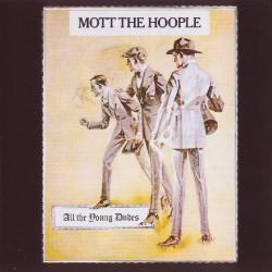 MOTT THE HOOPLE All The Young Dudes Виниловая пластинка MOTT THE HOOPLE All The Young Dudes Виниловая пластинка