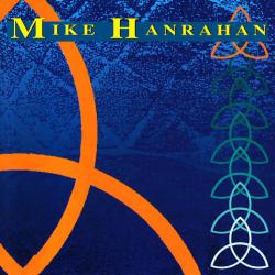 Mike Hanrahan Mike Hanrahan Фирменный CD Mike Hanrahan Mike Hanrahan Фирменный CD
