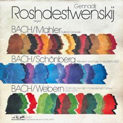 GENNADIJ ROSHDESTWENSKIJ BACH MAHLER SCHOENBERG WEBERN Suite Für Orchester / Präludium Und Fuge Es-dur (Bwv 552) / Ricercare Aus Dem "Musikalischen Opfer" (Bwv 1079) Виниловая пластинка GENNADIJ ROSHDESTWENSKIJ BACH MAHLER SCHOENBERG WEBERN Suite Für Orchester / Präludium Und Fuge Es-dur (Bwv 552) / Ricercare Aus Dem "Musikalischen Opfer" (Bwv 1079) Виниловая пластинка