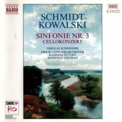 Schmidt-Kowalski, Nikolai Schneider Sinfonie Nr. 3 / Cellokonzert Фирменный CD Schmidt-Kowalski, Nikolai Schneider Sinfonie Nr. 3 / Cellokonzert Фирменный CD