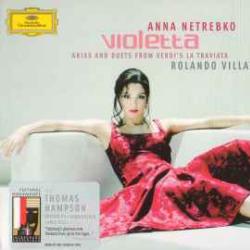 ANNA NETREBKO ROLANDO VILLAZON Violetta Arias And Duets From Verdi's La Traviata Фирменный CD ANNA NETREBKO ROLANDO VILLAZON Violetta Arias And Duets From Verdi's La Traviata Фирменный CD