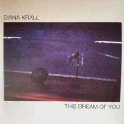 DIANA KRALL This Dream Of You Виниловая пластинка DIANA KRALL This Dream Of You Виниловая пластинка