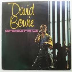 DAVID BOWIE DON'T BE FOOLED BY THE NAME Виниловая пластинка DAVID BOWIE DON'T BE FOOLED BY THE NAME Виниловая пластинка
