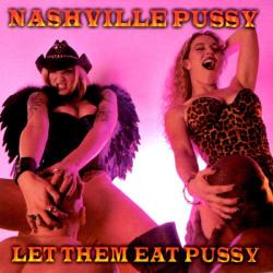NASHVILLE PUSSY LET THEM EAT PUSSY Фирменный CD NASHVILLE PUSSY LET THEM EAT PUSSY Фирменный CD