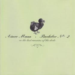 AIMEE MANN Bachelor Nº 2 - Or, The Last Remains Of The Dodo Фирменный CD AIMEE MANN Bachelor Nº 2 - Or, The Last Remains Of The Dodo Фирменный CD
