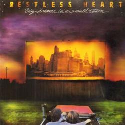 RESTLESS HEART BIG DREAMS IN A SMALL TOWN Виниловая пластинка RESTLESS HEART BIG DREAMS IN A SMALL TOWN Виниловая пластинка