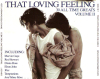That Loving Feeling Volume II