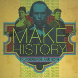 THUNDERBIRDS ARE NOW! Make History Фирменный CD THUNDERBIRDS ARE NOW! Make History Фирменный CD