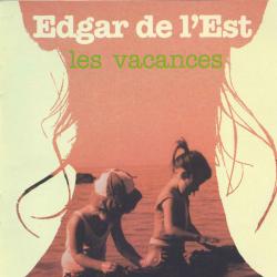 Edgar De L'Est Les Vacances Фирменный CD Edgar De L'Est Les Vacances Фирменный CD