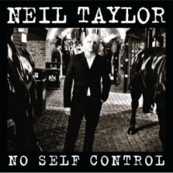 Neil Taylor No Self Control Фирменный CD Neil Taylor No Self Control Фирменный CD