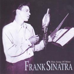 FRANK SINATRA This Song Of Mine Фирменный CD FRANK SINATRA This Song Of Mine Фирменный CD