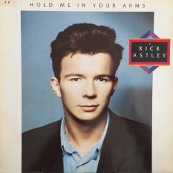 RICK ASTLEY HOLD ME IN YOUR ARMS Виниловая пластинка RICK ASTLEY HOLD ME IN YOUR ARMS Виниловая пластинка