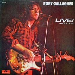 RORY GALLAGHER Live! In Europe Виниловая пластинка RORY GALLAGHER Live! In Europe Виниловая пластинка