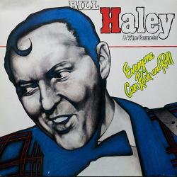 BILL HALEY & THE COMETS EVERYONE CAN ROCK AND ROLL Виниловая пластинка BILL HALEY & THE COMETS EVERYONE CAN ROCK AND ROLL Виниловая пластинка