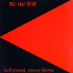 NEIL YOUNG & CRAZY HORSE Reactor Виниловая пластинка NEIL YOUNG & CRAZY HORSE Reactor Виниловая пластинка