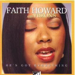 Faith Howard And Visions He's Got Everything Фирменный CD Faith Howard And Visions He's Got Everything Фирменный CD