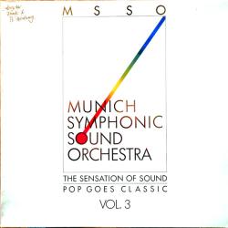 Munich Symphonic Sound Orchestra The Sensation Of Sound - Pop Goes Classic Vol. 3 Виниловая пластинка Munich Symphonic Sound Orchestra The Sensation Of Sound - Pop Goes Classic Vol. 3 Виниловая пластинка