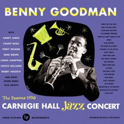 BENNY GOODMAN The Famous 1938 Carnegie Hall Jazz Concert Фирменный CD BENNY GOODMAN The Famous 1938 Carnegie Hall Jazz Concert Фирменный CD