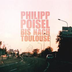 Philipp Poisel Bis Nach Toulouse Фирменный CD Philipp Poisel Bis Nach Toulouse Фирменный CD