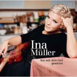 Ina Müller Das Wär Dein Lied Gewesen Фирменный CD Ina Müller Das Wär Dein Lied Gewesen Фирменный CD
